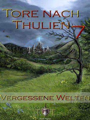 cover image of Die Tore nach Thulien--7. Episode--Vergessene Welten